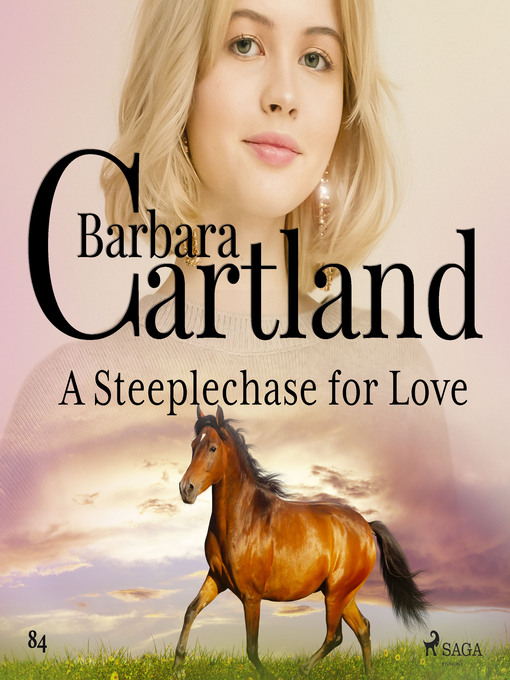 Title details for A Steeplechase for Love (Barbara Cartland's Pink Collection 84) by Barbara Cartland - Wait list